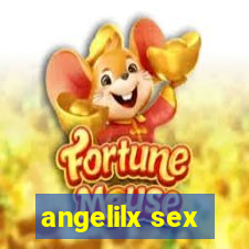 angelilx sex